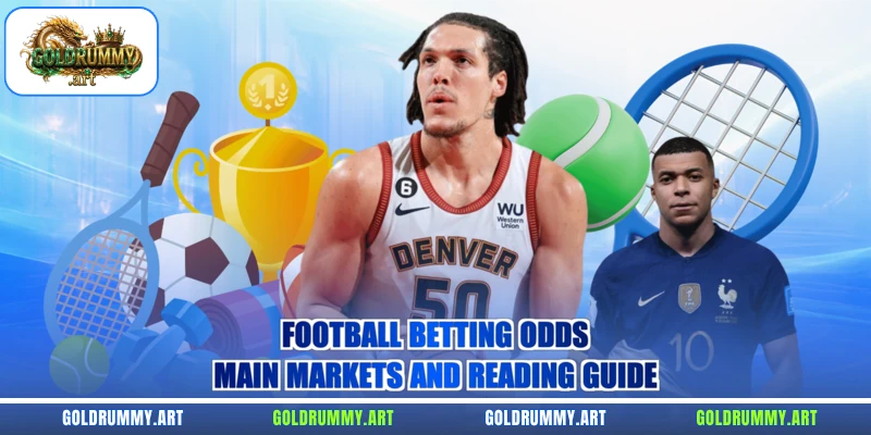 Football Betting Odds – Main Markets And Reading Guide