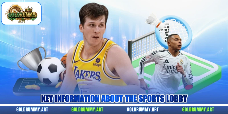 Key information about the sports lobby