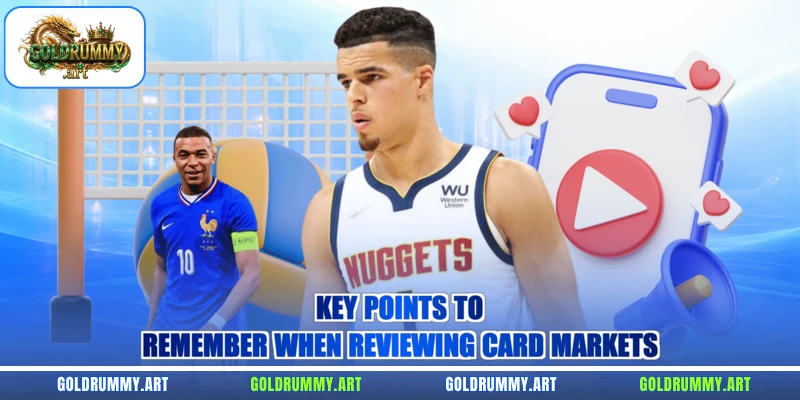 Key points to remember when reviewing card markets