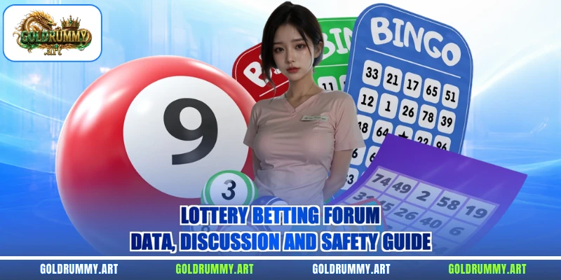 Lottery Betting Forum – Data, Discussion And Safety Guide