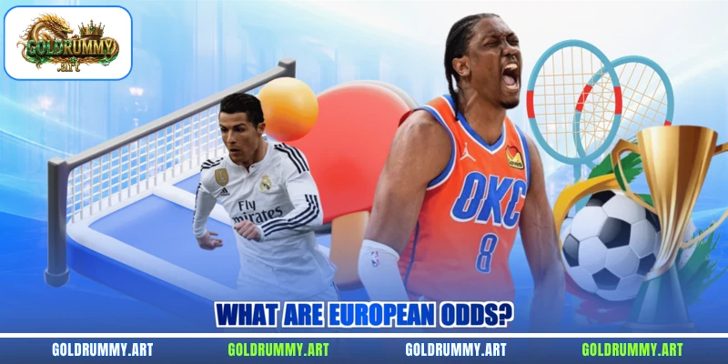 What are European odds?